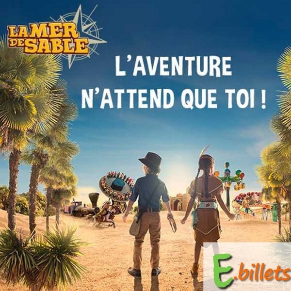 La Mer de Sable E-Billet 1 Jour Tarif unique Validité 02/11/2026