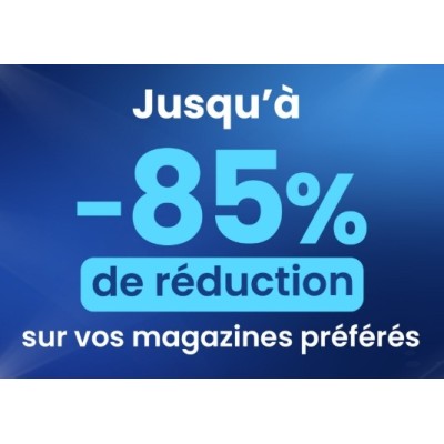 Via presse +30 de réduction  sur votre abonnement déjà remisé par Avantages Enseignants