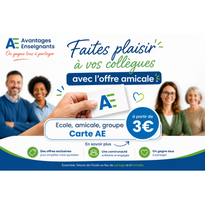 Carte AE ECOLE, AMICALE ET GROUPE par Avantages Enseignants