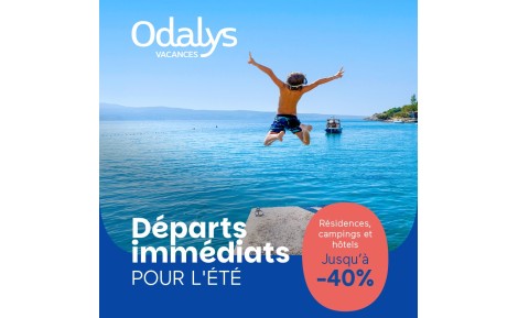 Départs immédiats : jusqu'à -40%