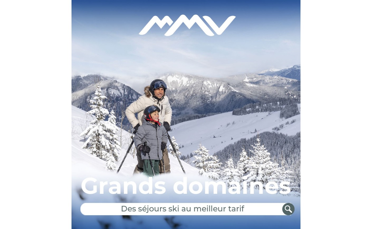 Early Booking HIVER 2027 MMV : Grands Domaines