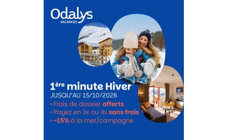 1ère minute Hiver  jusqu'au 15/10/2026