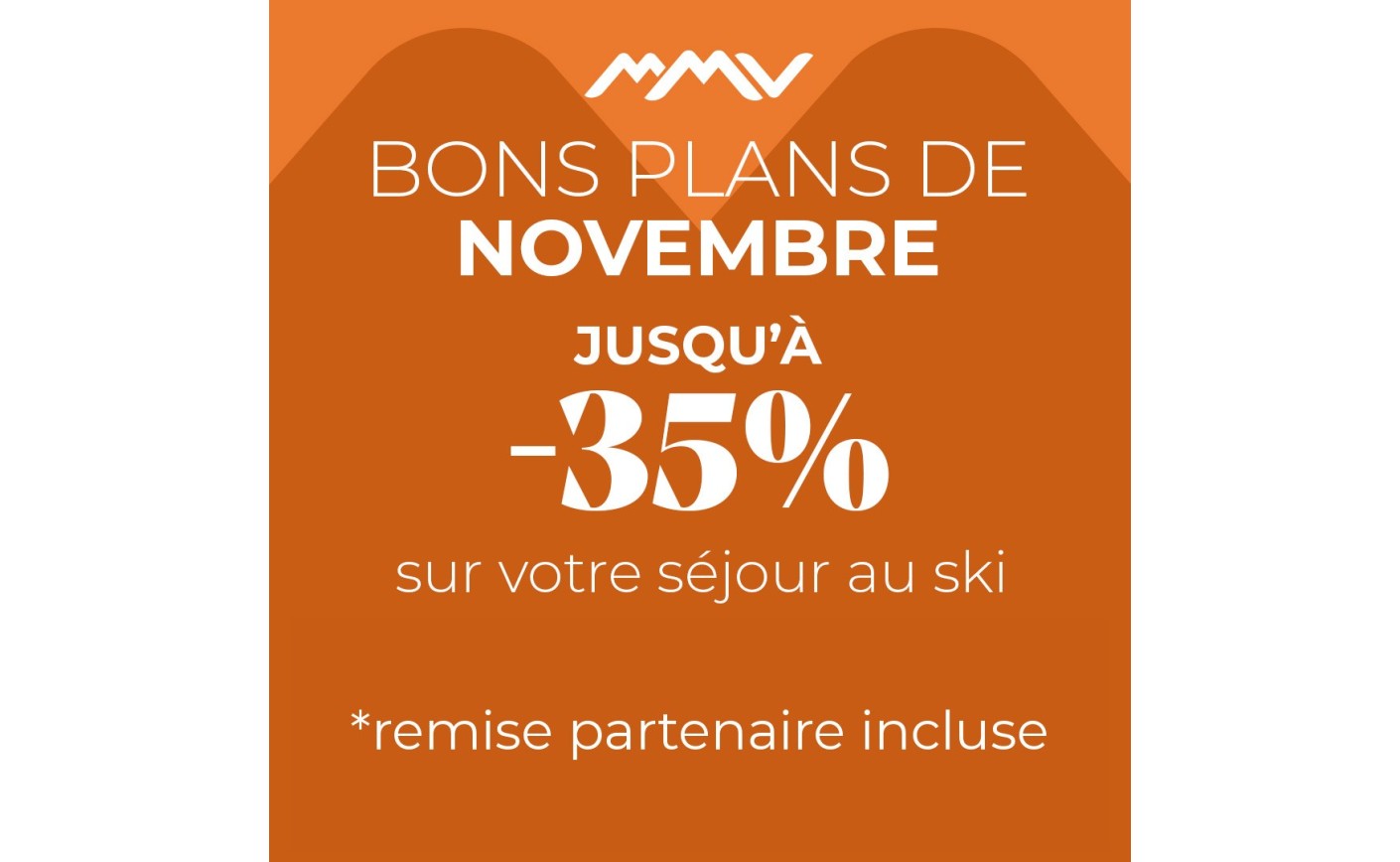 Offre HIVER 2027 MMV : Bons plans de novembre ?